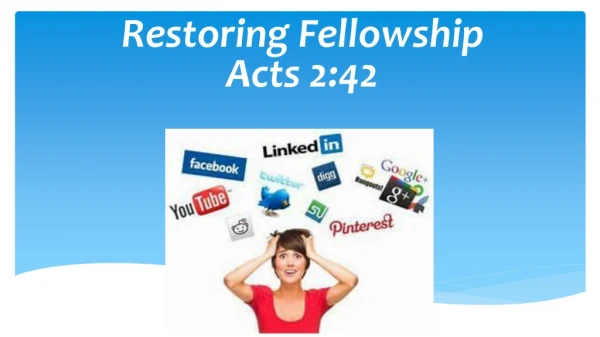Restoring Fellowship Acts 2:42