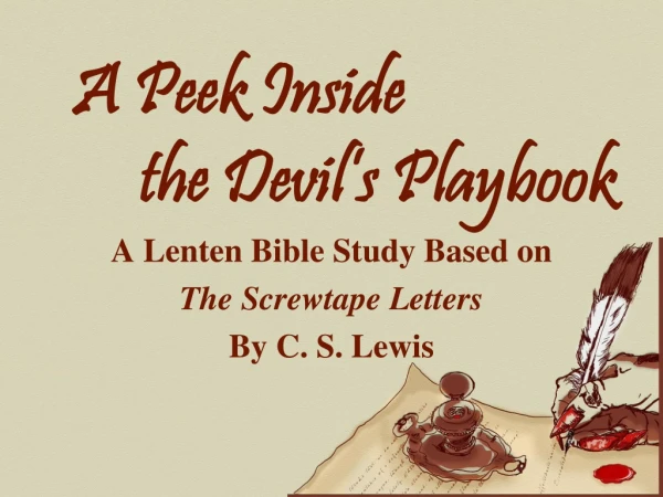 A Peek Inside  		the Devil’s Playbook