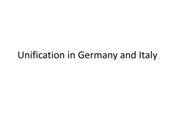 Unification in Germany and Italy