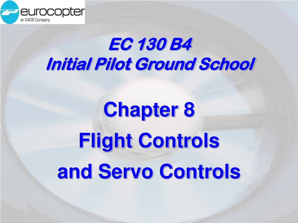 ec 130 b4 initial pilot ground school chapter