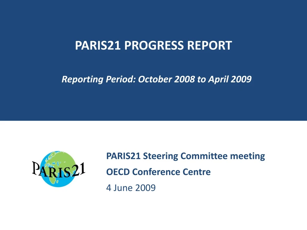 paris21 progress report reporting period october 2008 to april 2009