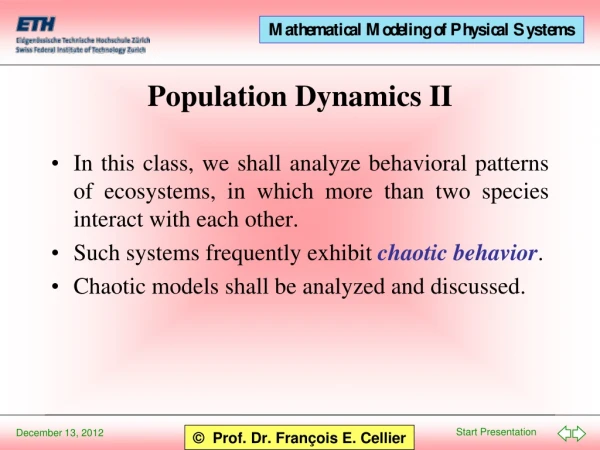 Population Dynamics II