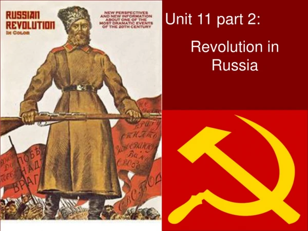 Unit 11 part 2: Revolution in Russia