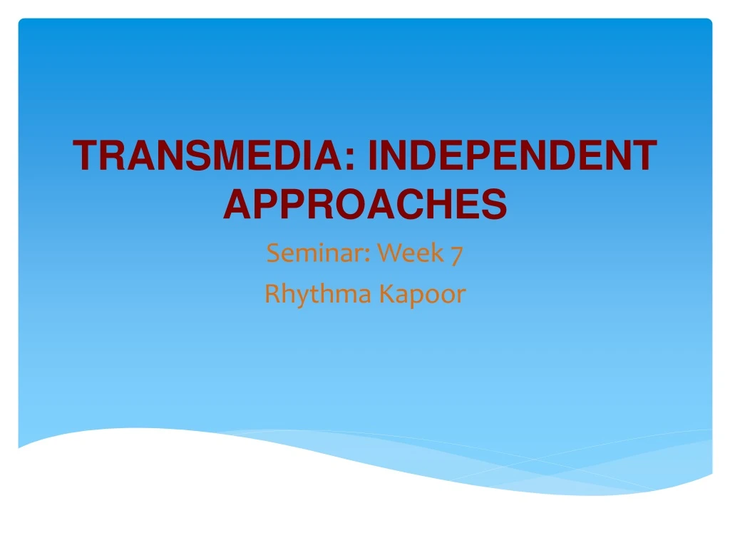 transmedia independent approaches