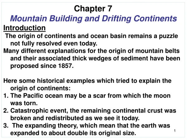 Chapter 7  Mountain Building and Drifting Continents Introduction