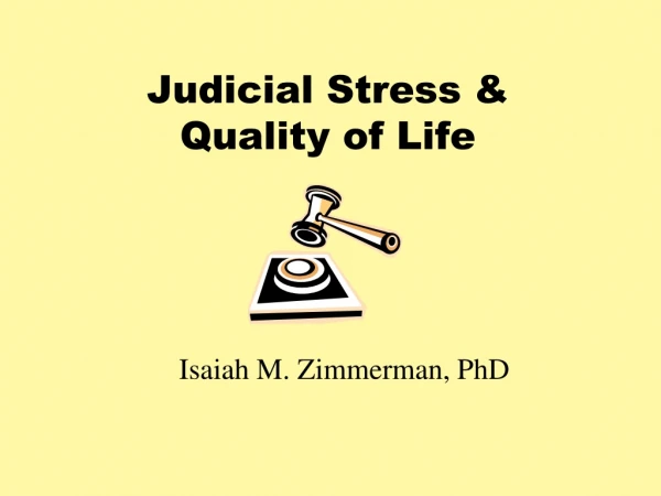 Judicial Stress &amp; Quality of Life