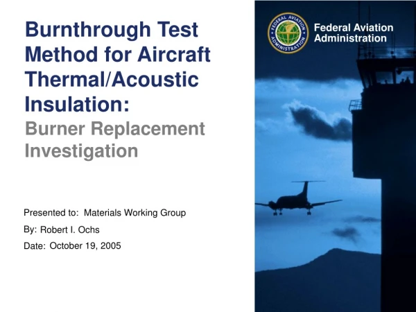 Burnthrough Test Method for Aircraft Thermal/Acoustic Insulation: