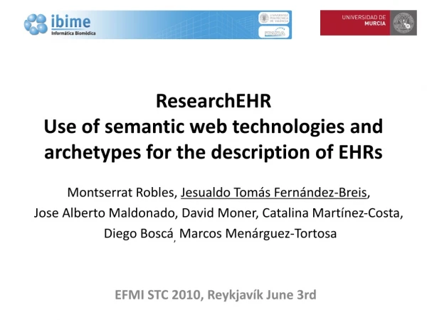ResearchEHR  Use of semantic web technologies and archetypes for the description of EHRs
