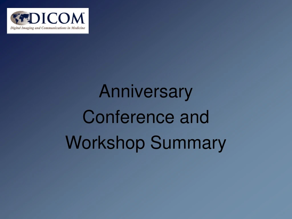 anniversary conference and workshop summary