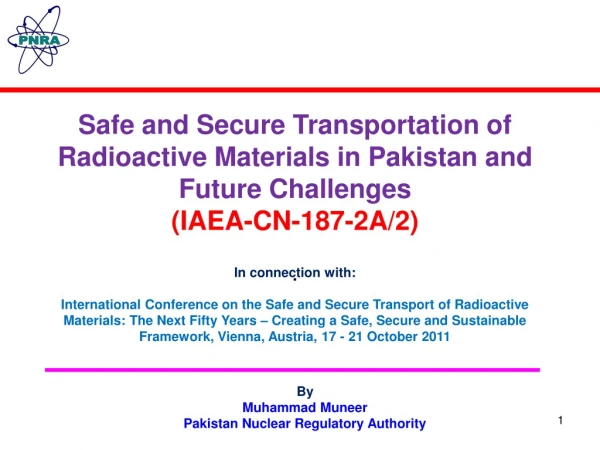 Safe and Secure Transportation of Radioactive Materials in Pakistan and Future Challenges