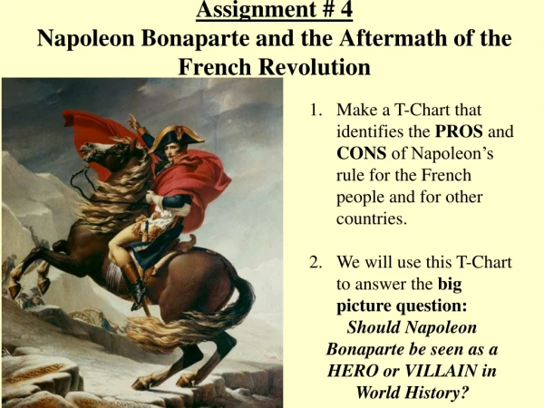 Assignment # 4 Napoleon Bonaparte and the Aftermath of the French Revolution