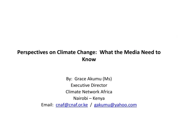 Perspectives on Climate Change:  What the Media Need to Know