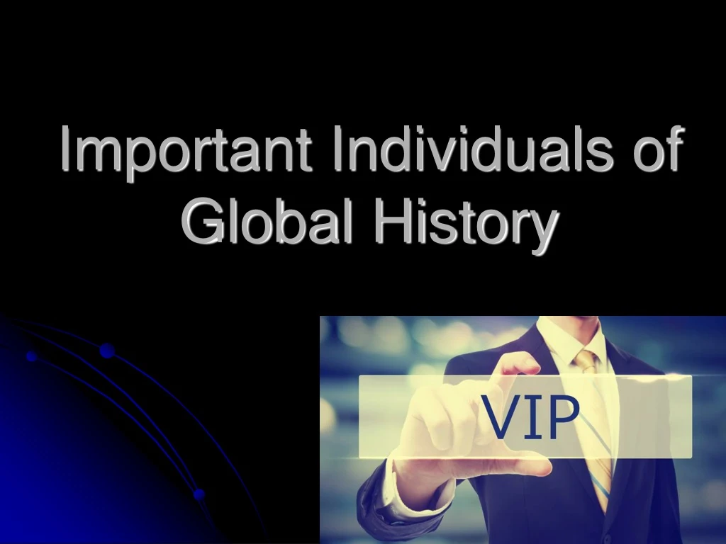 important individuals of global history