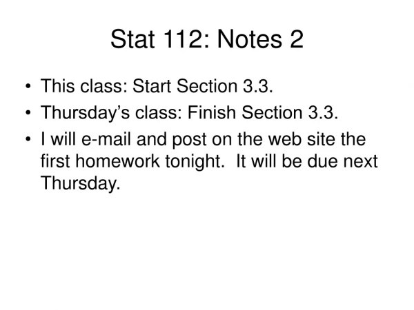 Stat 112: Notes 2