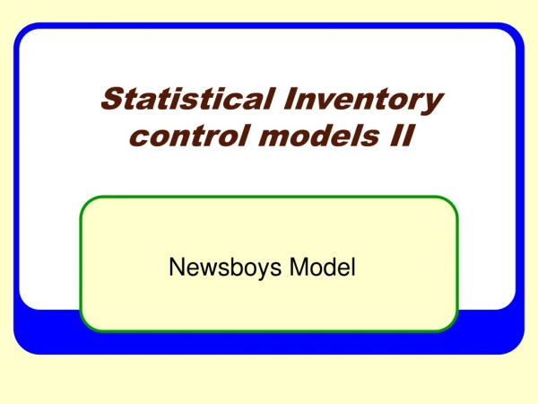 Statistical Inventory control models II