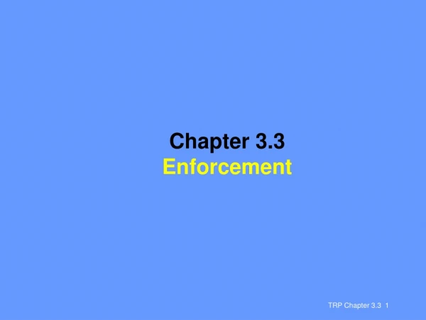 Chapter 3.3  Enforcement