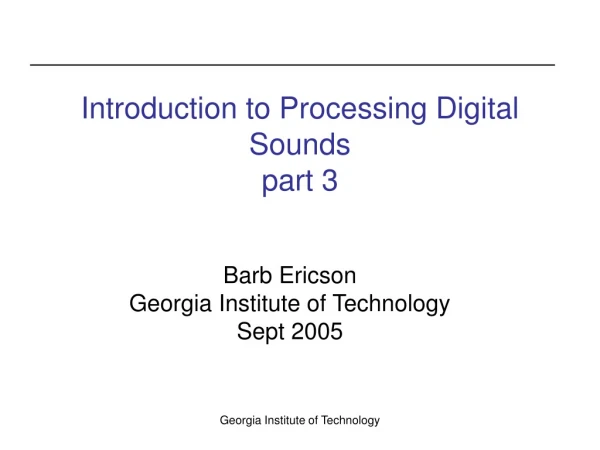Introduction to Processing Digital Sounds part 3