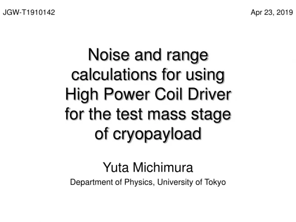 Yuta Michimura Department of Physics, University of Tokyo