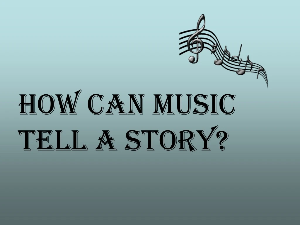 how can music tell a story