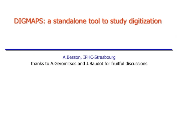 DIGMAPS: a standalone tool to study digitization