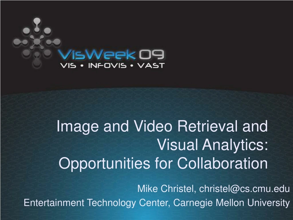 image and video retrieval and visual analytics opportunities for collaboration