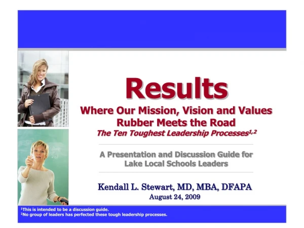 Kendall L. Stewart, MD, MBA, DFAPA August 24, 2009