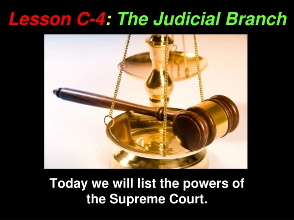 Lesson C-4 :  The Judicial Branch