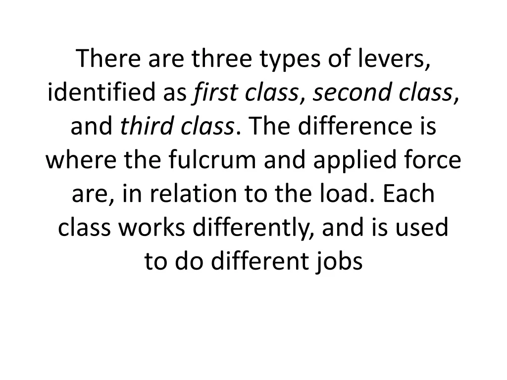 there are three types of levers identified