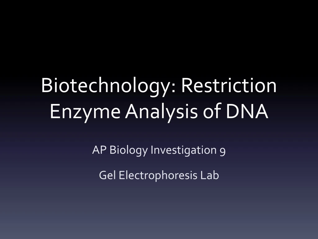 biotechnology restriction enzyme analysis of dna