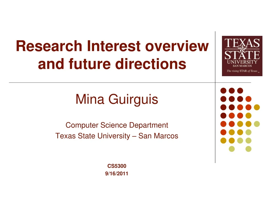 research interest overview and future directions