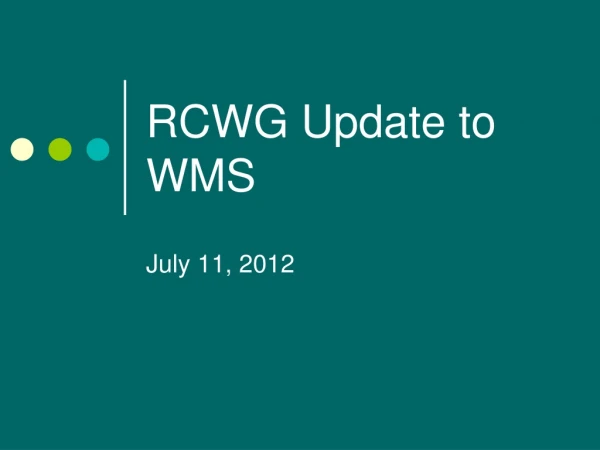 RCWG Update to WMS