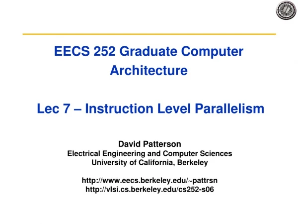 EECS 252 Graduate Computer Architecture  Lec 7 – Instruction Level Parallelism