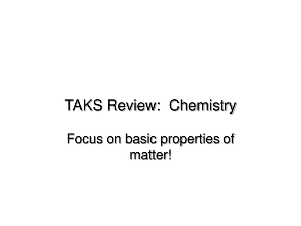 TAKS Review:  Chemistry