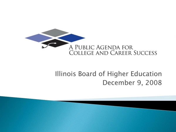 Illinois Board of Higher Education  December 9, 2008