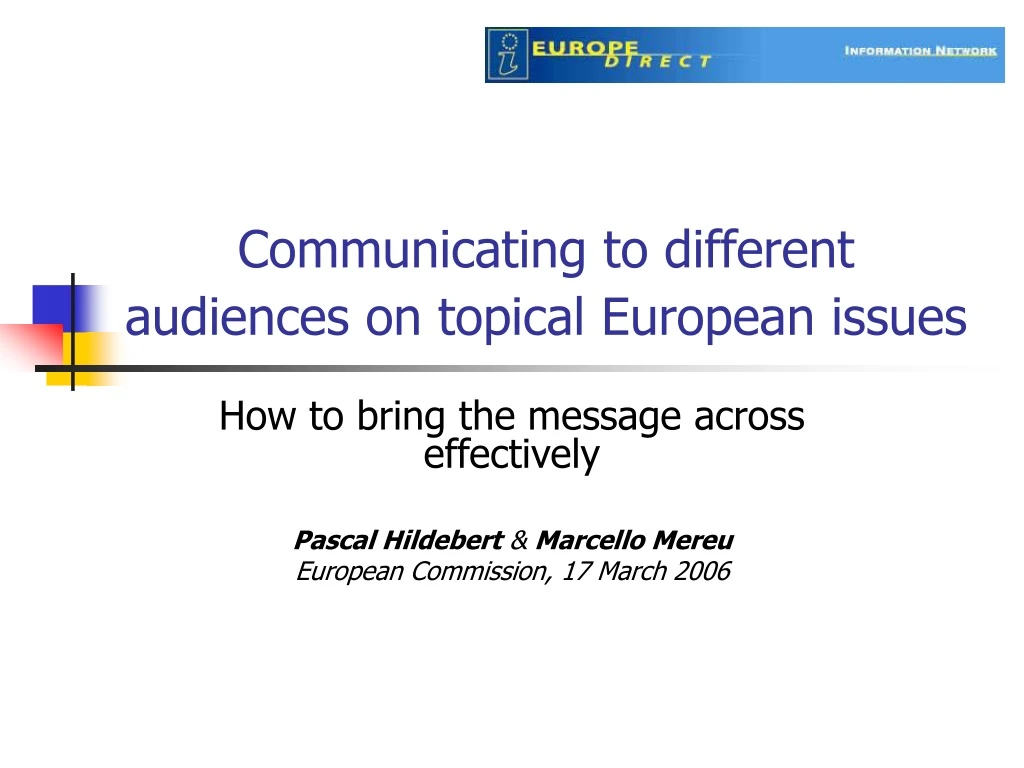 communicating to different audiences on topical european issues