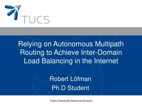 Relying on Autonomous Multipath Routing to Achieve Inter-Domain Load Balancing in the Internet