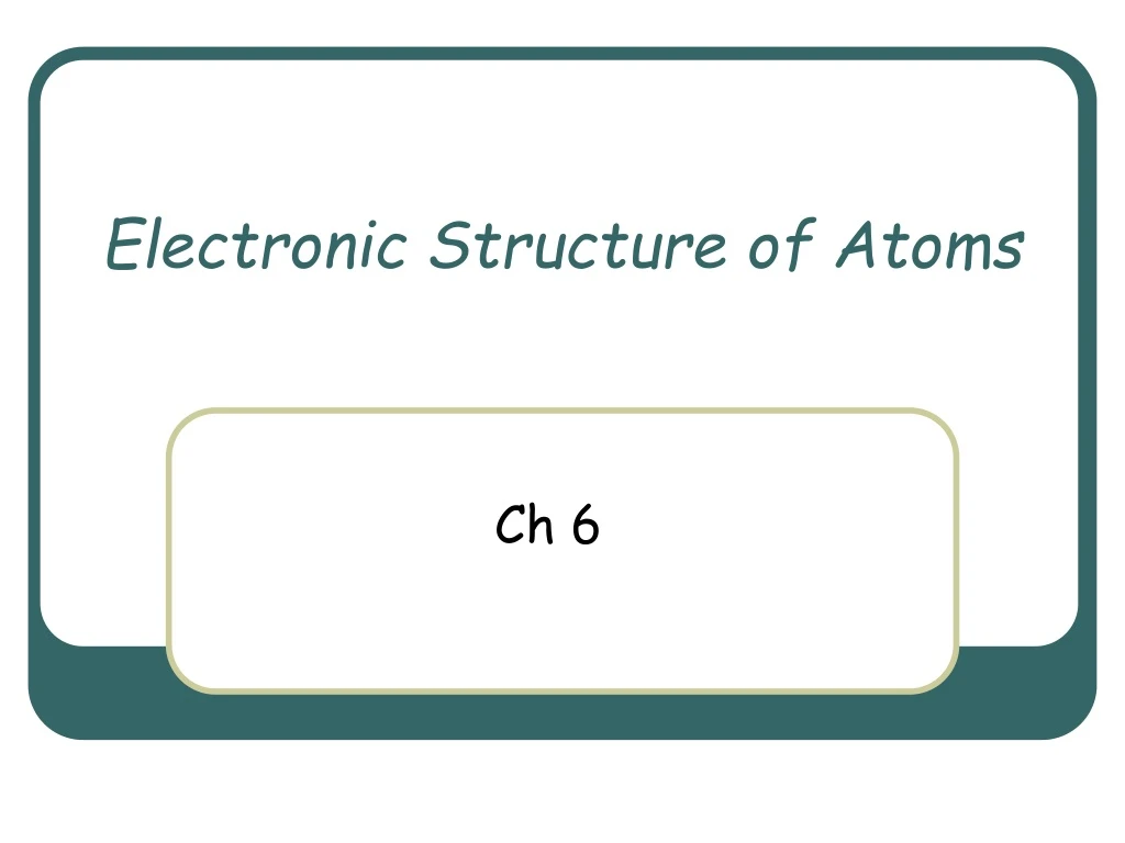 electronic structure of atoms