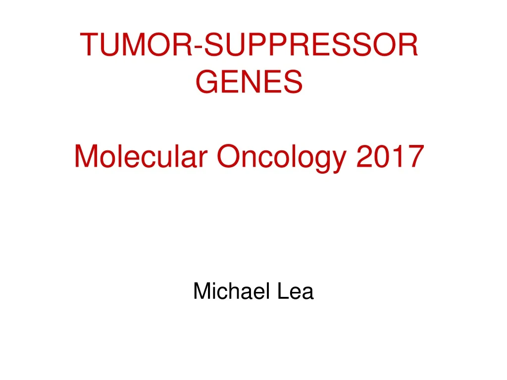 tumor suppressor genes molecular oncology 2017