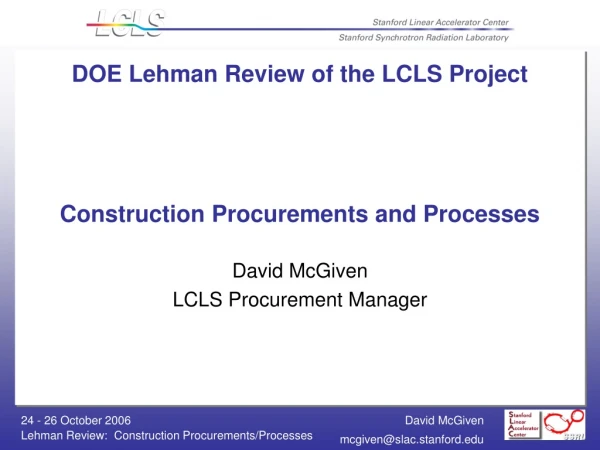 DOE Lehman Review of the LCLS Project Construction Procurements and Processes