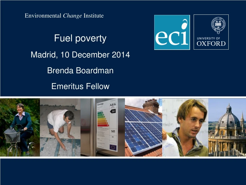 fuel poverty madrid 10 december 2014 brenda boardman emeritus fellow