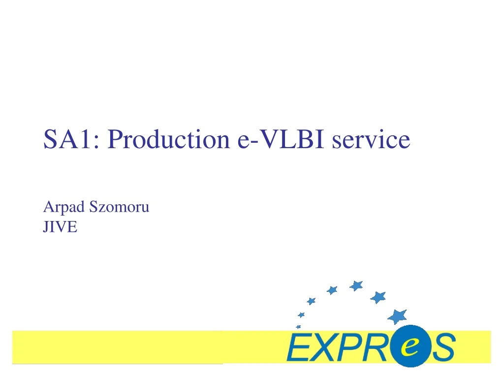 sa1 production e vlbi service