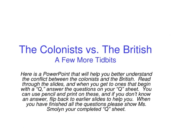 The Colonists vs. The British A Few More Tidbits