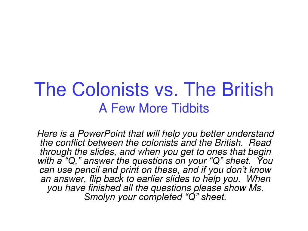 the colonists vs the british a few more tidbits
