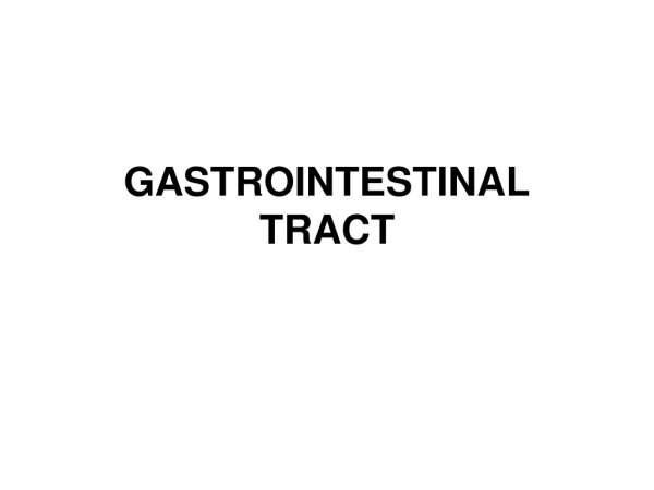 GASTROINTESTINAL TRACT