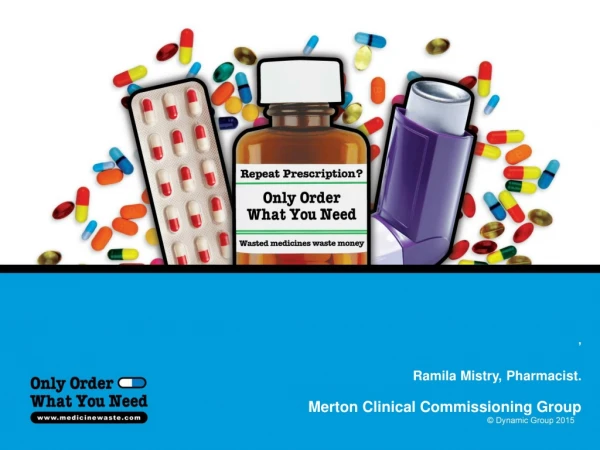 ’ Ramila Mistry, Pharmacist. Merton Clinical Commissioning Group