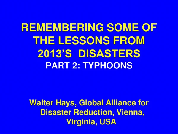 REMEMBERING SOME OF THE LESSONS FROM 2013’S  DISASTERS PART 2: TYPHOONS