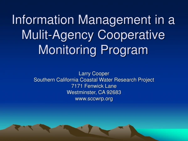 Information Management in a Mulit-Agency Cooperative Monitoring Program