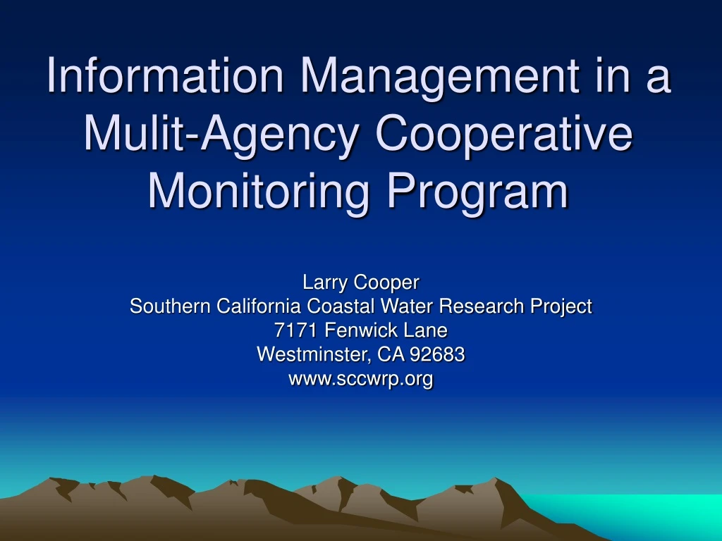 information management in a mulit agency cooperative monitoring program