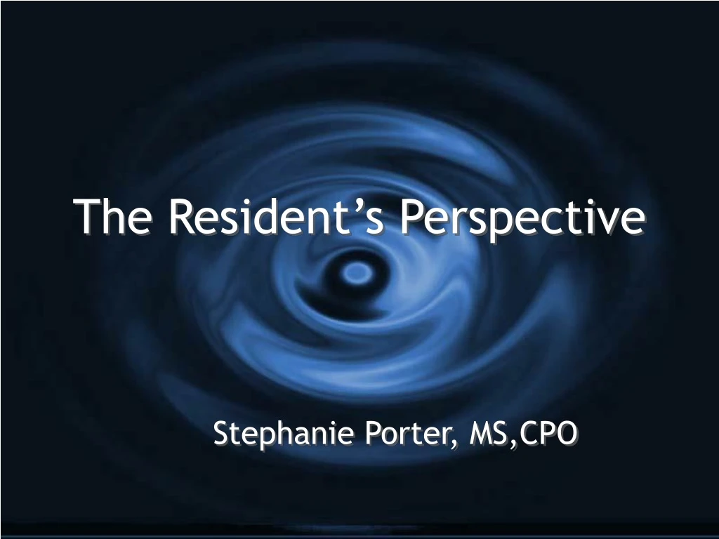 the resident s perspective