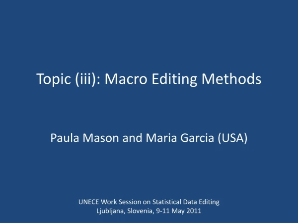 Topic (iii): Macro Editing Methods